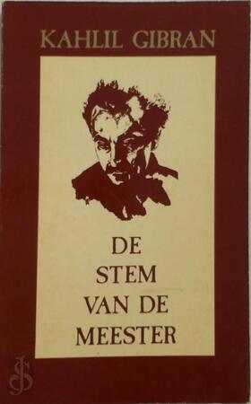 Stem van de meester - K. Gibran Stem van de meester - K. Gibran