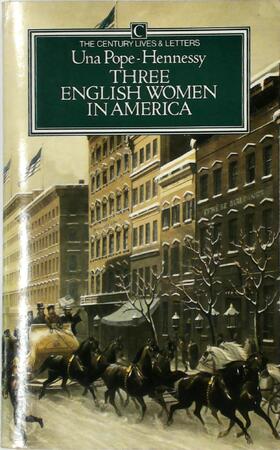 Three English Women in America - Una Pope-Hennessy