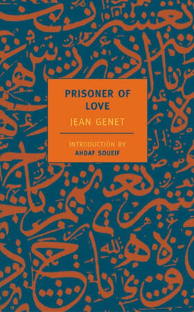 Prisoner of Love - Jean Genet Prisoner of Love - Jean Genet