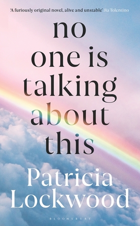 No one is talking about this - Patricia Lockwood No one is talking about this - Patricia Lockwood