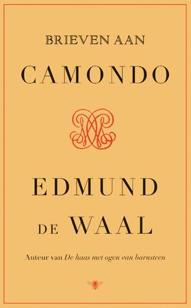 Brieven aan Camondo - Edmund de Waal Brieven aan Camondo - Edmund de Waal