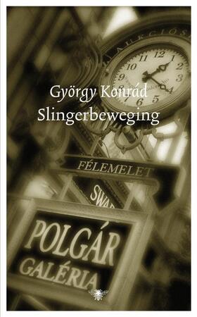 Slingerbeweging - Gyorgy Konrad Slingerbeweging - Gyorgy Konrad