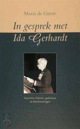 In gesprek met Ida Gerhardt - Maria de Groot