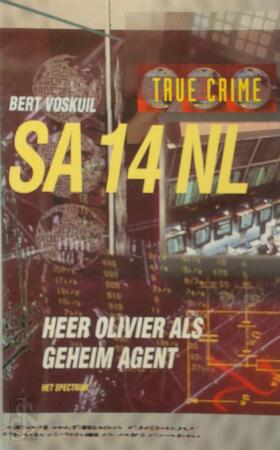 SA 14 NL: Heer Olivier als geheim agent - Bert Voskuil