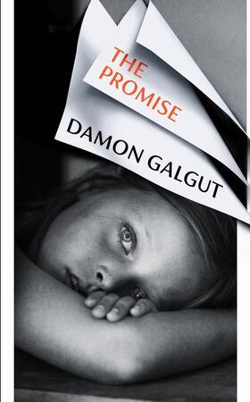 The promise - Damon Galgut The promise - Damon Galgut