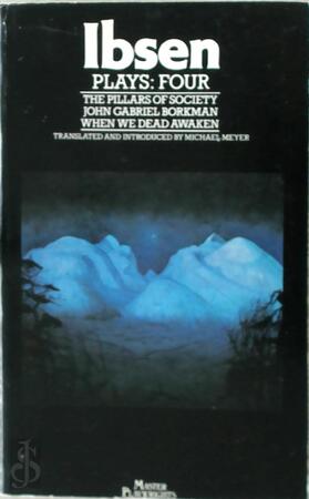 Ibsen Plays: 4 - Henrik Ibsen Ibsen Plays: 4 - Henrik Ibsen