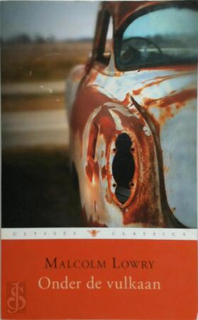 Onder de vulkaan - Malcolm Lowry