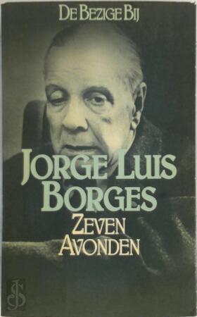 Zeven avonden - Jorge Luis Borges, Barber van de Pol Zeven avonden - Jorge Luis Borges, Barber van de Pol