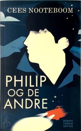 Philip og de andre - Cees Nooteboom Philip og de andre - Cees Nooteboom
