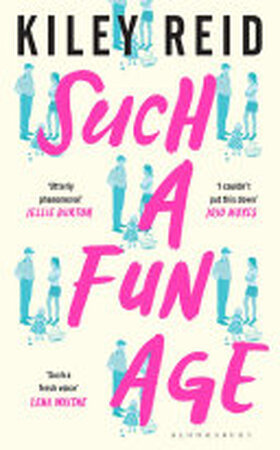 Such a Fun Age - Kiley Reid Such a Fun Age - Kiley Reid