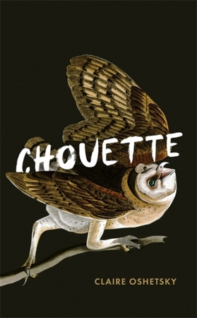 Chouette - Claire Oshetsky Chouette - Claire Oshetsky