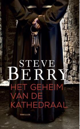 Het geheim van de kathedraal - Steve Berry Het geheim van de kathedraal - Steve Berry