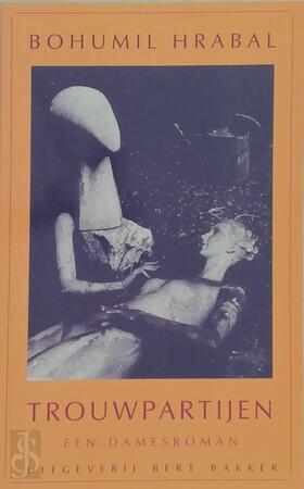 Trouwpartijen - B. Hrabal