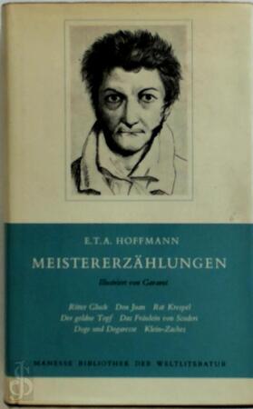 Meistererzählungen - Ernst Theodor Amadeus Hoffmann