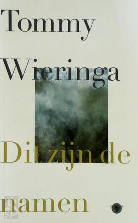 Dit zijn de namen - Tommy Wieringa