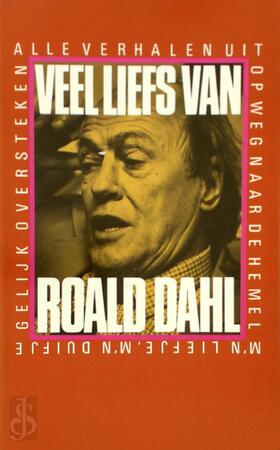 Veel liefs van Roald Dahl - Roald Dahl, Else Hoog