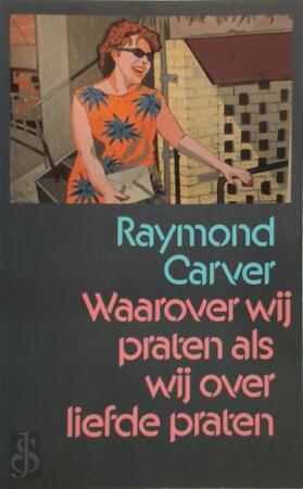 Waarover wij praten als wij over liefde praten - Raymond Carver Waarover wij praten als wij over liefde praten - Raymond Carver