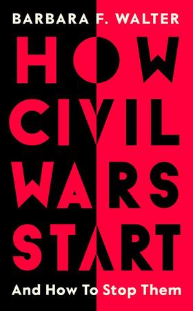 How civil wars start - Barbara F. Walter How civil wars start - Barbara F. Walter