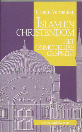 Islam en christendom - Urbain Vermeulen Islam en christendom - Urbain Vermeulen