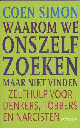 Waarom we onszelf zoeken, maar niet vinden - C. Simon