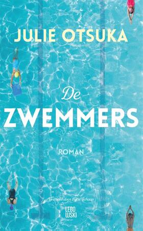 De zwemmers - Julie Otsuka De zwemmers - Julie Otsuka