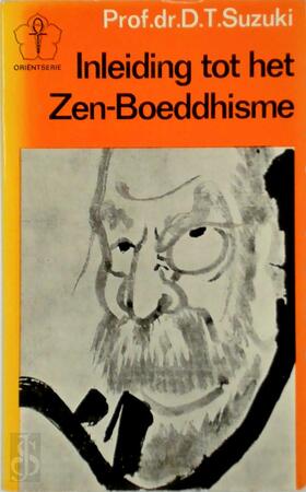 Inleiding tot het Zen-Boeddhisme - D.T. Suzuki, C.G. / Moens Jung Inleiding tot het Zen-Boeddhisme - D.T. Suzuki, C.G. / Moens Jung
