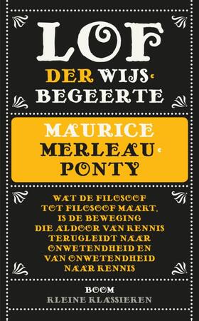 Lof der wijsbegeerte - Maurice Merleau-Ponty Lof der wijsbegeerte - Maurice Merleau-Ponty