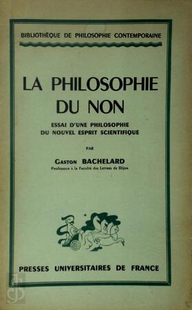La Philosophie du Non - Gaston Bachelard La Philosophie du Non - Gaston Bachelard