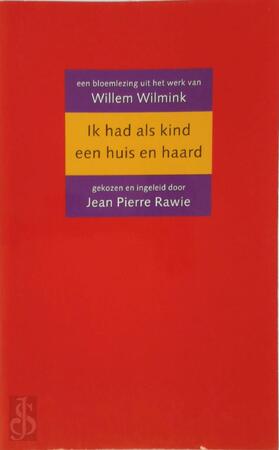 Ik had als kind een huis en haard - Willem Wilmink Ik had als kind een huis en haard - Willem Wilmink
