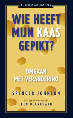 Wie heeft mijn kaas gepikt? - Spencer Johnson