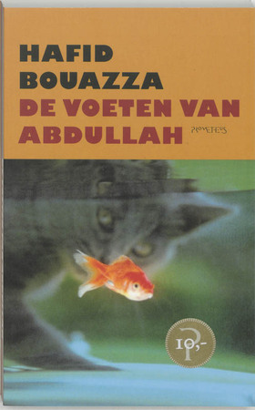 De voeten van Abdullah - Hafid Bouazza De voeten van Abdullah - Hafid Bouazza