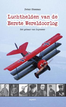 Luchthelden van de Eerste Wereldoorlog - Peter Steeman Luchthelden van de Eerste Wereldoorlog - Peter Steeman