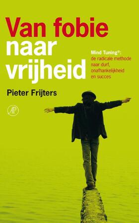 Van fobie naar vrijheid - Pieter Frijters Van fobie naar vrijheid - Pieter Frijters