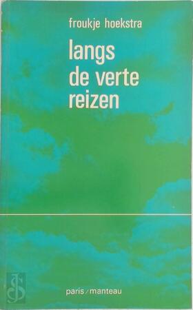 Langs de verte reizen - Hans Hoekstra