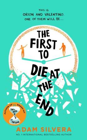 The First to Die at the End - Adam Silvera The First to Die at the End - Adam Silvera