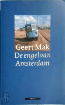 De engel van Amsterdam - Geert Mak