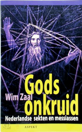 Gods onkruid - Wim Zaal Gods onkruid - Wim Zaal