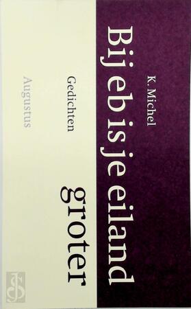 Bij eb is je eiland groter - K. Michel