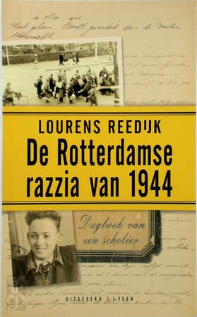 De Rotterdamse razzia van 1944 - Lourens Reedijk