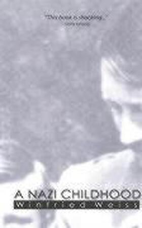 Nazi Childhood - Winfried Weiss