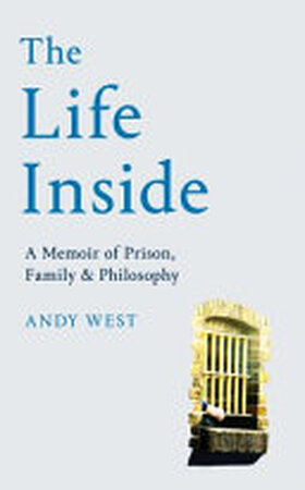 The Life Inside - Andy West