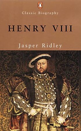 Henry VIII - Jasper Ridley