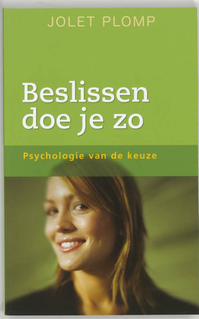 Beslissen doe je zo - J. Plomp Beslissen doe je zo - J. Plomp