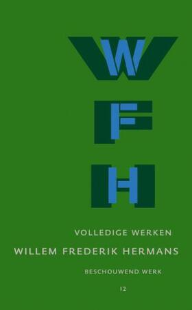 Volledige Werken / 12 Luxe editie - Willem Frederik Hermans Volledige Werken / 12 Luxe editie - Willem Frederik Hermans