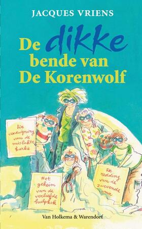 De bende van De Korenwolf De dikke bende van De Korenwolf - Jacques Vriens De bende van De Korenwolf De dikke bende van De Korenwolf - Jacques Vriens