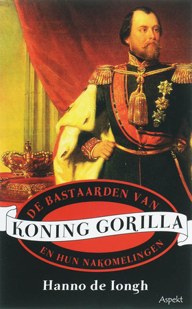 De bastaarden van koning Gorilla en hun nakomelingen - Hanno de Iongh De bastaarden van koning Gorilla en hun nakomelingen - Hanno de Iongh