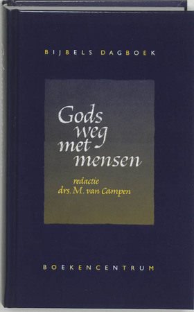Gods weg met mensen - M. van Campen Gods weg met mensen - M. van Campen