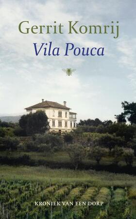 Vila Pouca - Gerrit Komrij Vila Pouca - Gerrit Komrij