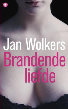 Brandende liefde - Jan Wolkers Brandende liefde - Jan Wolkers