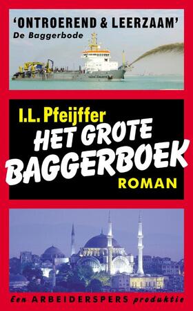 Het grote baggerboek - Ilja Leonard Pfeijffer Het grote baggerboek - Ilja Leonard Pfeijffer